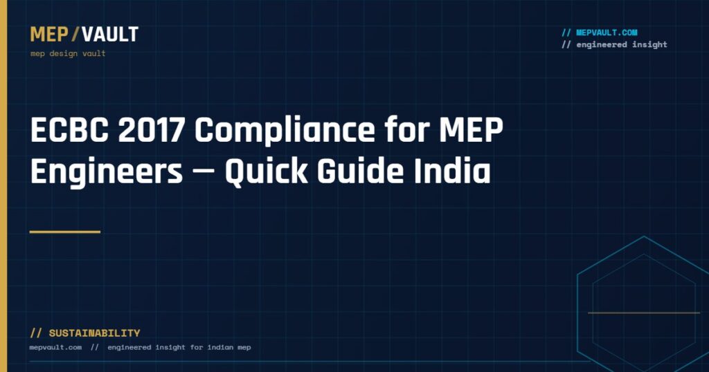 MEPVAULT cover image for "ECBC 2017 Compliance for MEP Engineers — Quick Guide India"